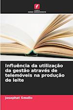 Influência da utilização da gestão através de telemóveis na produção de leite