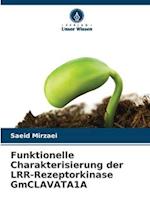 Funktionelle Charakterisierung der LRR-Rezeptorkinase GmCLAVATA1A