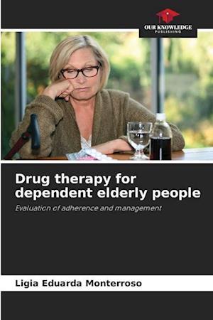 Drug therapy for dependent elderly people