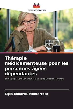 Thérapie médicamenteuse pour les personnes âgées dépendantes