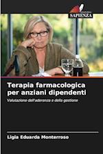 Terapia farmacologica per anziani dipendenti