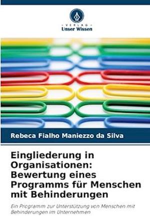 Eingliederung in Organisationen: Bewertung eines Programms für Menschen mit Behinderungen