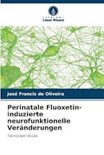 Perinatale Fluoxetin-induzierte neurofunktionelle Veränderungen