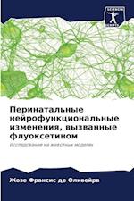 Perinatal'nye nejrofunkcional'nye izmeneniq, wyzwannye fluoxetinom