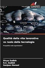 Qualità della vita lavorativa vs ruolo della tecnologia