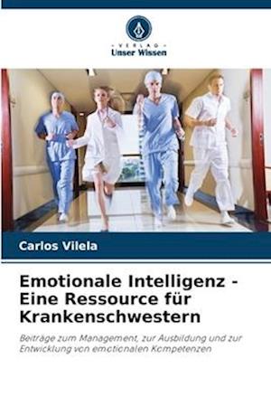 Emotionale Intelligenz - Eine Ressource für Krankenschwestern