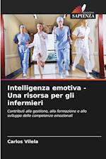 Intelligenza emotiva - Una risorsa per gli infermieri