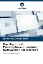 Das Recht auf Privatsphäre in sozialen Netzwerken im Internet