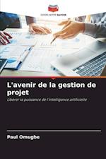 L'avenir de la gestion de projet