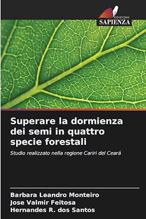 Superare la dormienza dei semi in quattro specie forestali