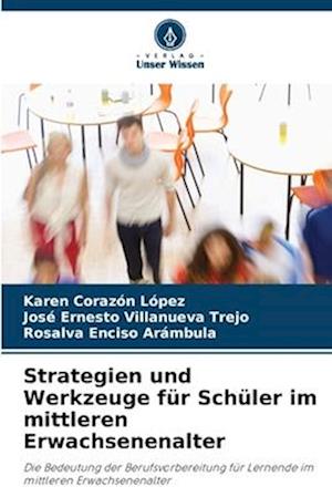 Strategien und Werkzeuge für Schüler im mittleren Erwachsenenalter