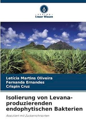 Isolierung von Levana-produzierenden endophytischen Bakterien