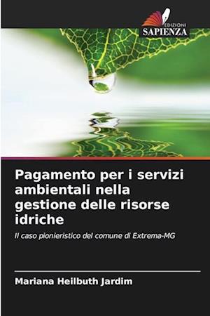 Pagamento per i servizi ambientali nella gestione delle risorse idriche