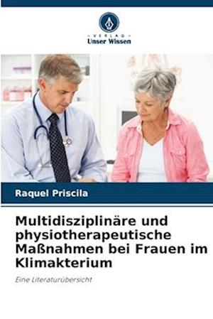 Multidisziplinäre und physiotherapeutische Maßnahmen bei Frauen im Klimakterium