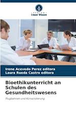 Bioethikunterricht an Schulen des Gesundheitswesens