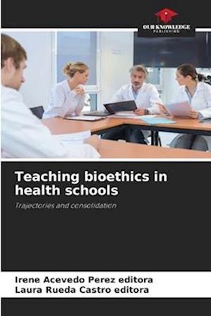 Teaching bioethics in health schools