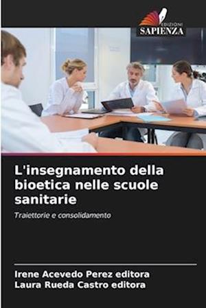 L'insegnamento della bioetica nelle scuole sanitarie