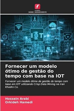 Fornecer um modelo ótimo de gestão do tempo com base na IOT