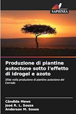 Produzione di piantine autoctone sotto l'effetto di idrogel e azoto