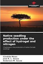 Native seedling production under the effect of hydrogel and nitrogen