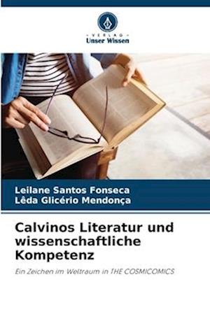 Calvinos Literatur und wissenschaftliche Kompetenz