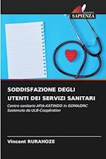 SODDISFAZIONE DEGLI UTENTI DEI SERVIZI SANITARI