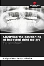 Clarifying the positioning of impacted third molars