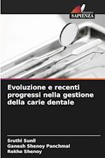 Evoluzione e recenti progressi nella gestione della carie dentale