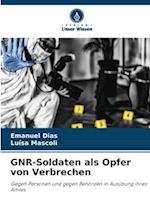 GNR-Soldaten als Opfer von Verbrechen