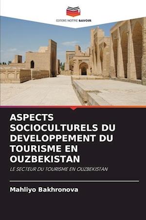 ASPECTS SOCIOCULTURELS DU DEVELOPPEMENT DU TOURISME EN OUZBEKISTAN