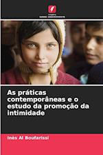 As práticas contemporâneas e o estudo da promoção da intimidade