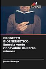 PROGETTO BIOENERGETICO: Energia verde rinnovabile dall'erba mimosa