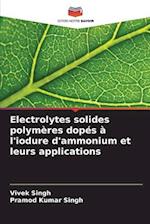 Electrolytes solides polymères dopés à l'iodure d'ammonium et leurs applications