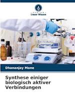 Synthese einiger biologisch aktiver Verbindungen