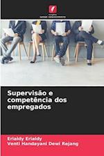 Supervisão e competência dos empregados