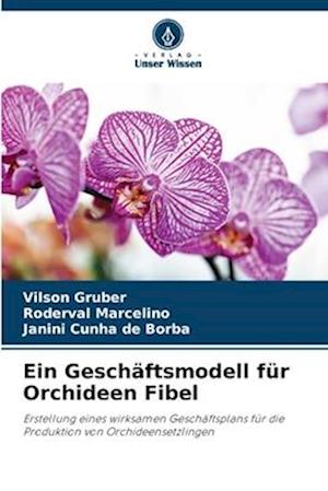 Ein Geschäftsmodell für Orchideen Fibel