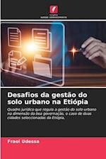 Desafios da gestão do solo urbano na Etiópia