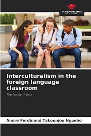 Interculturalism in the foreign language classroom