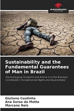 Sustainability and the Fundamental Guarantees of Man in Brazil