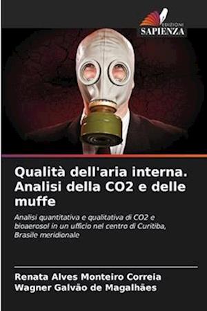 Qualità dell'aria interna. Analisi della CO2 e delle muffe