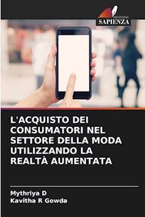 L'ACQUISTO DEI CONSUMATORI NEL SETTORE DELLA MODA UTILIZZANDO LA REALTÀ AUMENTATA