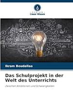 Das Schulprojekt in der Welt des Unterrichts