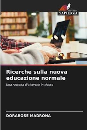 Ricerche sulla nuova educazione normale