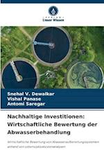 Nachhaltige Investitionen: Wirtschaftliche Bewertung der Abwasserbehandlung