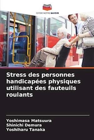 Stress des personnes handicapées physiques utilisant des fauteuils roulants