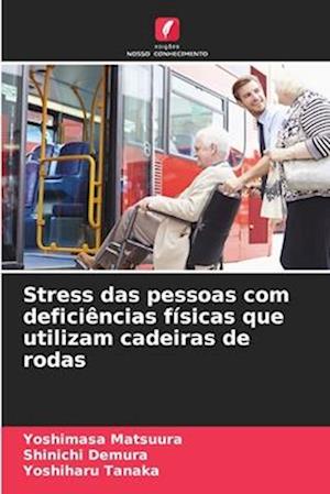 Stress das pessoas com deficiências físicas que utilizam cadeiras de rodas