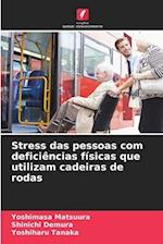 Stress das pessoas com deficiências físicas que utilizam cadeiras de rodas