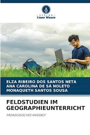 FELDSTUDIEN IM GEOGRAPHIEUNTERRICHT