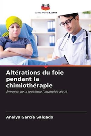 Altérations du foie pendant la chimiothérapie