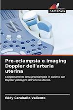 Pre-eclampsia e imaging Doppler dell'arteria uterina